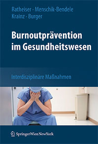 Ratheiser u.a.: Burnout- Prävention im Gesundheitsweisen